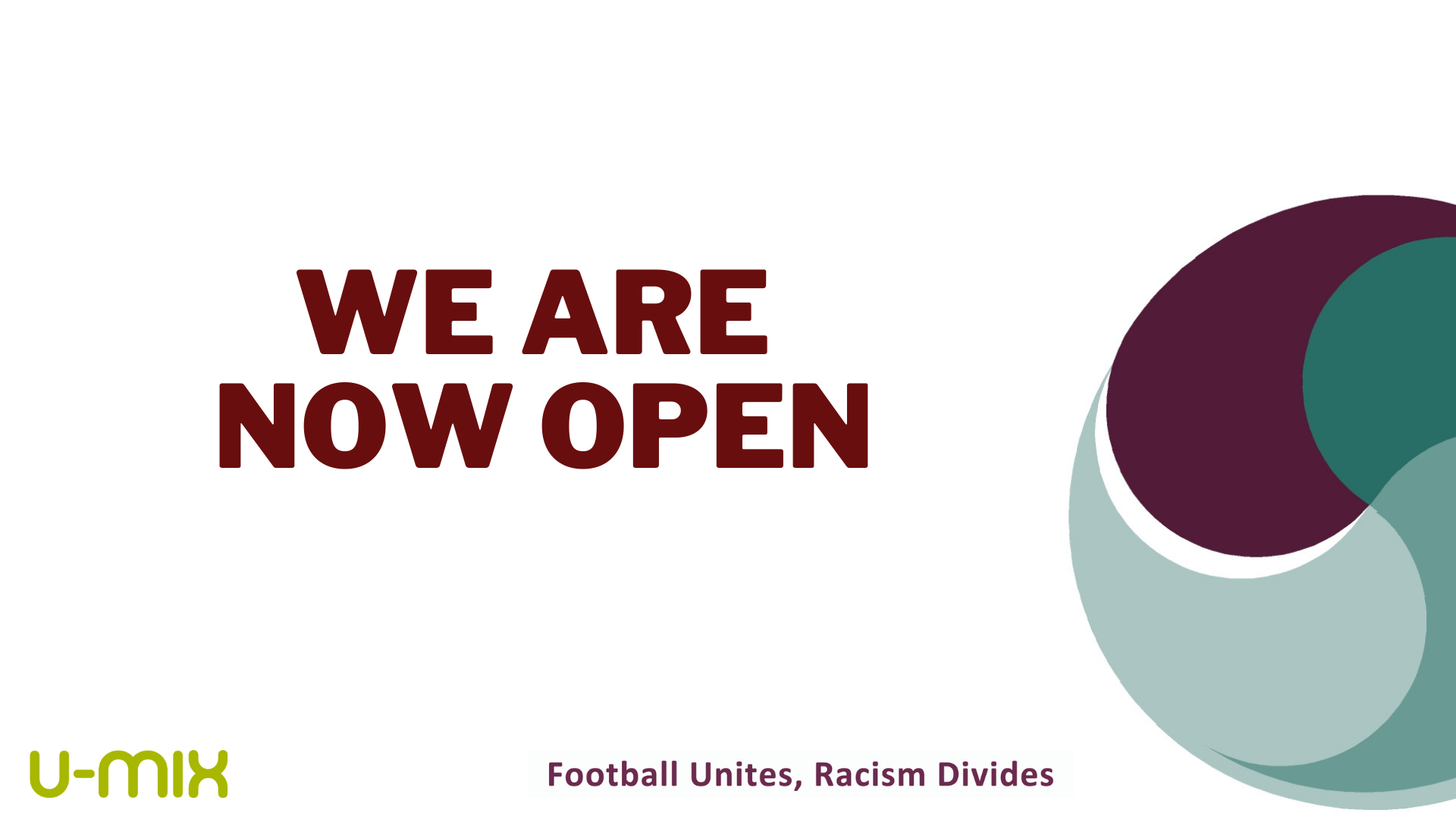We are now open